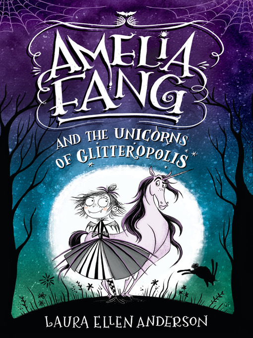 Title details for Amelia Fang and the Unicorns of Glitteropolis by Laura Ellen Anderson - Wait list